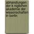 Abhandlungen Der K Niglichen Akademie Der Wissenschaften In Berlin