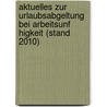 Aktuelles Zur Urlaubsabgeltung Bei Arbeitsunf Higkeit (Stand 2010) by Siegfried Schwab