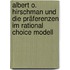 Albert O. Hirschman und die Präferenzen im Rational Choice Modell