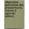 Allgemeine Geschichte Des Priesterthums, Volume 2 (German Edition) door Lippert Julius