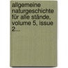 Allgemeine Naturgeschichte Für Alle Stände, Volume 5, Issue 2... by Lorenz Oken