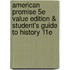 American Promise 5e Value Edition & Student's Guide to History 11E