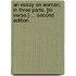 An Essay on Woman: in three parts. [In verse.] ... Second edition.