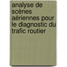 Analyse de scènes aériennes pour le diagnostic du trafic routier door Khaled Kaâniche