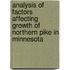 Analysis of Factors Affecting Growth of Northern Pike in Minnesota