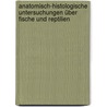 Anatomisch-histologische untersuchungen über fische und reptilien door Franz Leydig