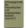 Anfangsgründe Der Theoretischen Und Angewandten Botanik, Volume 2 door Georg Adolph Suckow