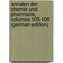 Annalen Der Chemie Und Pharmacie, Volumes 105-106 (German Edition)