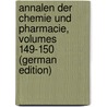 Annalen Der Chemie Und Pharmacie, Volumes 149-150 (German Edition) by Justus Liebig