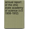 Annual Report of the Ohio State Academy of Science (V.5 1908-1912) by Ohio Academy of Science