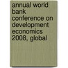 Annual World Bank Conference on Development Economics 2008, Global door Onbekend