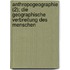 Anthropogeographie (2); Die Geographische Verbreitung Des Menschen