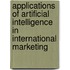 Applications of Artificial Intelligence in International Marketing