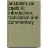 Aristotle's De Caelo Iii: Introduction, Translation And Commentary door Theokritos Kouremenos