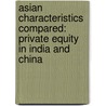 Asian Characteristics Compared:  Private Equity in India and China door Sukanya Natarajan