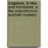 Bagpipes, Brides and Homicides: A Liss MacCrimmon Scottish Mystery