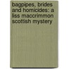 Bagpipes, Brides and Homicides: A Liss MacCrimmon Scottish Mystery by Kaitlyn Dunnett