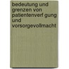 Bedeutung Und Grenzen Von Patientenverf Gung Und Vorsorgevollmacht by Uwe Helbig