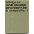 Beiträge Zur Kunde Deutscher Sprachdenkmäler in Handschriften. I