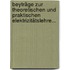 Beyträge Zur Theoretischen Und Praktischen Elektrizitätslehre...