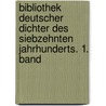 Bibliothek deutscher Dichter des siebzehnten Jahrhunderts. 1. Band by Wilhelm Möller