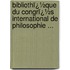 Bibliothï¿½Que Du Congrï¿½S International De Philosophie ...