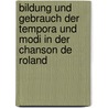 Bildung Und Gebrauch Der Tempora Und Modi in Der Chanson De Roland door Moriz Trautmann