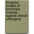 Bioactive studies of Terminalia chebula against clinical pathogens