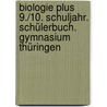 Biologie plus 9./10. Schuljahr. Schülerbuch. Gymnasium Thüringen door Ekhard Bruns