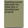 Boarding School Education for Tribal Girls in Development Projects door Kerstin Humberg