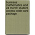 Business Mathematics and 24 Month Student Access Code Card Package