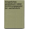 Bürgerliches Gesetzbuch Nebst Einführungsgesetz: Bd. Sachenrecht by Germany