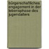 Bürgerschaftliches Engagement in der Lebensphase des Jugendalters