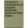 Conduction Mechanisms Of Tungsten Diselenide Based Schottky Diodes door Achamma Bobby