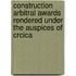 Construction Arbitral Awards Rendered Under The Auspices Of Crcica
