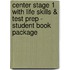 Center Stage 1 with Life Skills & Test Prep - Student Book Package