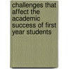 Challenges That Affect the Academic Success of First Year Students door Alemu Hailekiros