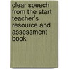 Clear Speech from the Start Teacher's Resource and Assessment Book by Judy B. Gilbert