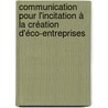 Communication pour l'incitation à la création d'éco-entreprises by Rufine Djeutchou
