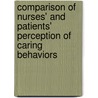 Comparison of Nurses' and Patients' Perception of Caring Behaviors by Roberto Corpuz Sombillo