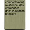 Comportement relationnel des entreprises dans la relation bancaire door André Tioumagneng Tafam