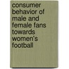 Consumer Behavior of Male and Female Fans towards Women's Football door Alan Stride