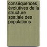 Conséquences évolutives de la structure spatiale des populations by Denis Roze