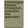 Criminological Theories: Introduction, Evaluation, and Application door Ronald L. Akers