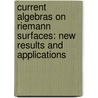 Current Algebras on Riemann Surfaces: New Results and Applications by Oleg K. Sheinman
