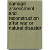 Damage Assessment and Reconstruction After War or Natural Disaster by Adnan Ibrahimbegovic
