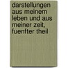 Darstellungen Aus Meinem Leben Und Aus Meiner Zeit, Fuenfter Theil by Friedrich Karl Von Strombeck