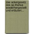 Das Ackergesetz Des Sp.thorius Wiederhergestellt Und Erläutert...