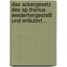 Das Ackergesetz Des Sp.thorius Wiederhergestellt Und Erläutert... door Adolfus Fridericus Rudorff