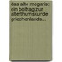 Das Alte Megaris: Ein Beitrag Zur Alterthumskunde Griechenlands...